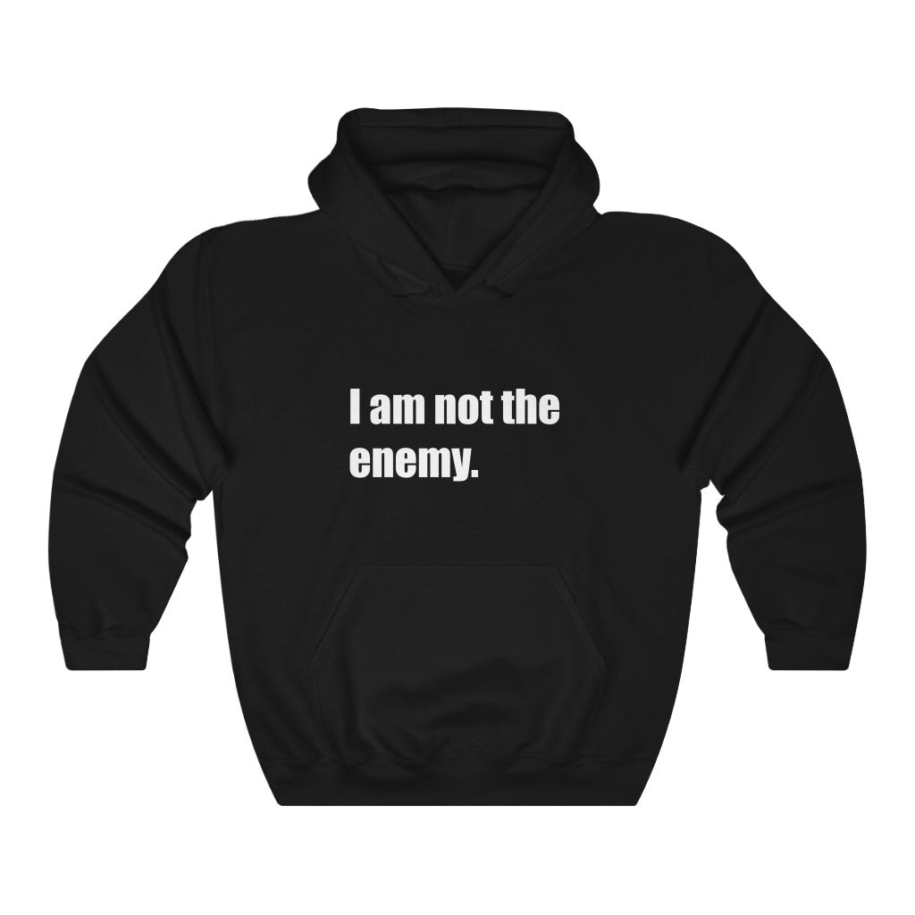 "I am not the enemy" Unisex Heavy Blend™ Hooded Sweatshirt
