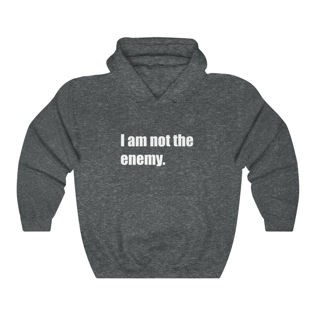 "I am not the enemy" Unisex Heavy Blend™ Hooded Sweatshirt