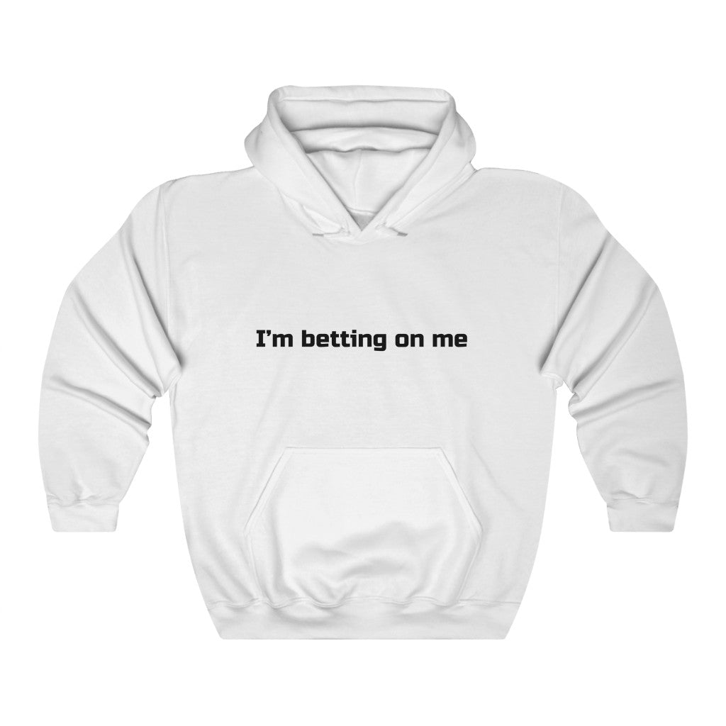 "I'm betting on me" Unisex Heavy Blend™ Hooded Sweatshirt