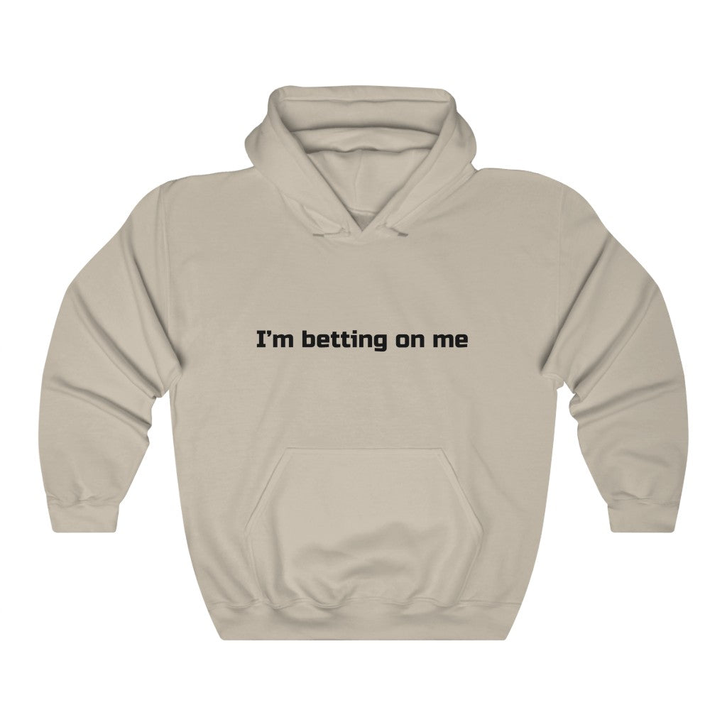"I'm betting on me" Unisex Heavy Blend™ Hooded Sweatshirt