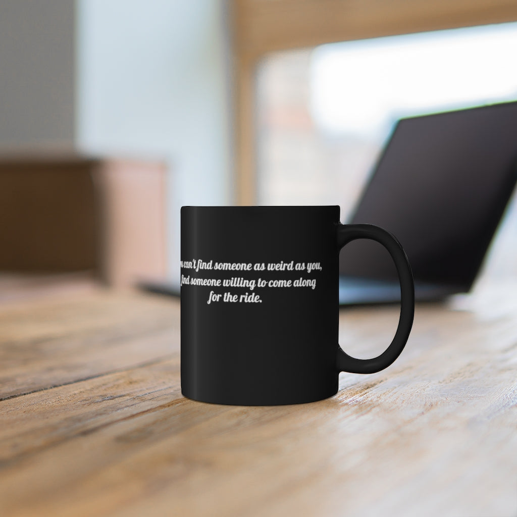 "Along for the ride" 11 oz mug