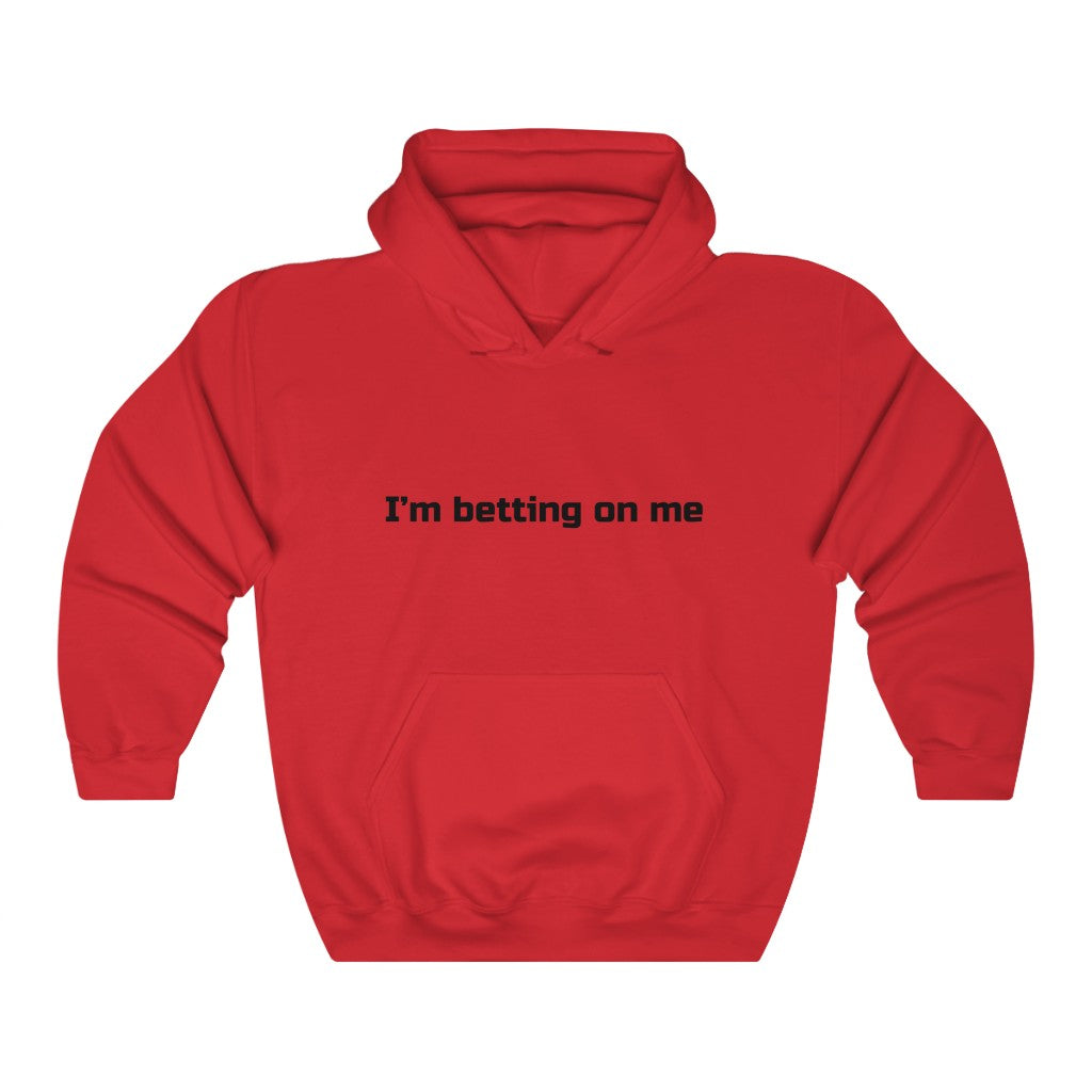 "I'm betting on me" Unisex Heavy Blend™ Hooded Sweatshirt