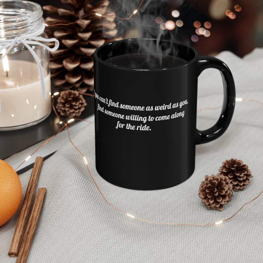 "Along for the ride" 11 oz mug
