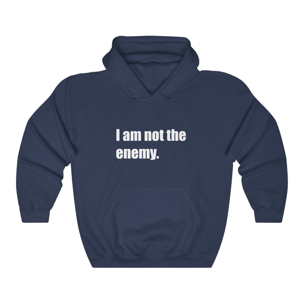 "I am not the enemy" Unisex Heavy Blend™ Hooded Sweatshirt